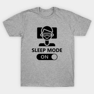 Sleep Mode On Activated T-Shirt